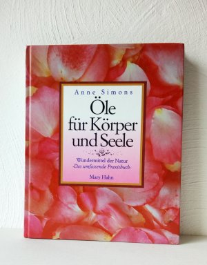 Öle für Körper und Seele