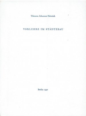 gebrauchtes Buch – Tilmann Johannes Heinisch – Vorlehre im Städtebau - Eine Einführung in das Sachgebiet des Städtebaus, mit Ausführungen zum Unterirdischen Städtebau