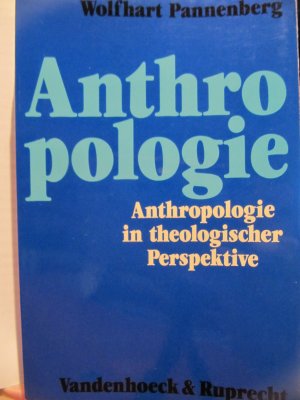 Anthropologie in theologischer Perspektive.