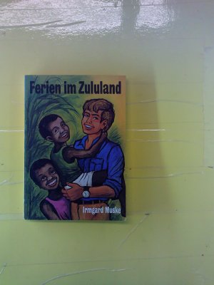 Ferien im Zululand 1.Auflage