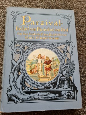 Parzival. Das Lied vom Parzival und vom Gral. Nach den Liedern des Wolfram v. Eschenbach u. des Christian v. Troies.