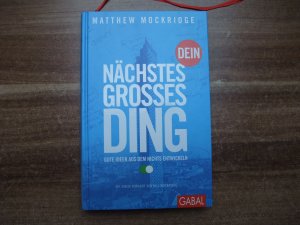 gebrauchtes Buch – Matthew Mockridge – Dein nächstes großes Ding - Gute Ideen aus dem Nichts entwickeln