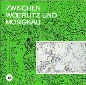 gebrauchtes Buch – Lutz Reichhoff – Zwischen Wörlitz und Mosigkau. Schriftenreihe zur Geschichte der Stadt Dessau und Umgebung Heft 32., Unter Mitwirkung von Hans Keller und Wolfgang Paul. Landschafts -, Garten -, und Freiflächengestaltung in Dessau - vom Klassizismus bis zur Gegenwart.