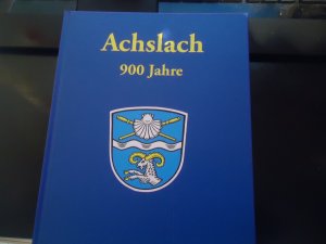 Achslach 900 Jahre - 1115 - 2015