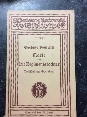 gebrauchtes Buch – Gaetano Donizetti – Marie oder Die Regimentstochter. Vollständiges Opernbuch