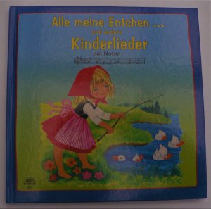 gebrauchtes Buch – Felicitas Kuhn  – Alle meine Entchen und andere Kinderlieder mit Noten