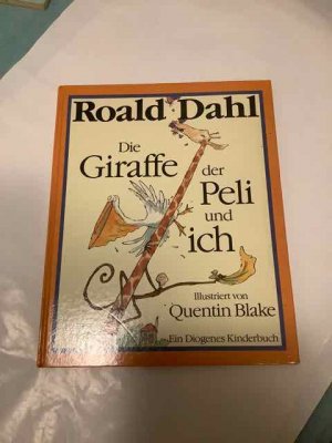 gebrauchtes Buch – Roald Dahl – Die Giraffe, der Peli und ich