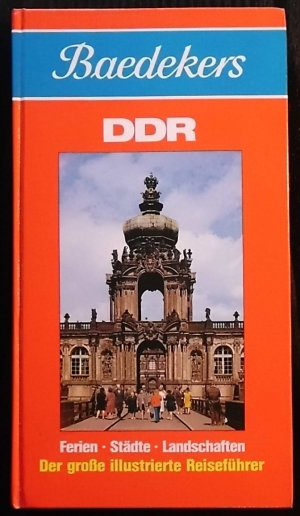 Baedekers DDR - Der große illustrierte Reiseführer - Ferien-Städte-Landschaften