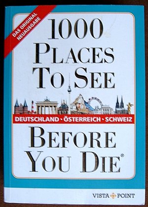 gebrauchtes Buch – 1000 PLACES TO SEE Before You Die - Deutschland, Österreich, Schweiz