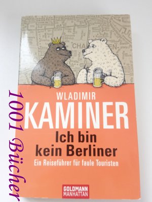 gebrauchtes Buch – Wladimir Kaminer – Ich bin kein Berliner ~ Ein Reiseführer für faule Touristen