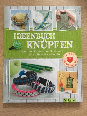 Ideenbuch Knüpfen - Kreative Knoten aus Paracord, Sisal, Kordel und mehr