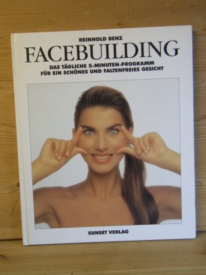 "FACEBUILDING" das tägliche 5-minuten-programm für ein schönes und faltenfreies gesicht