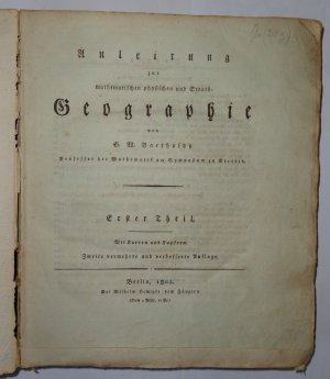 Anleitung zur mathematischen physischen und Staats-Geographie, 1. Theil. 2., verm. und verb. Aufl.