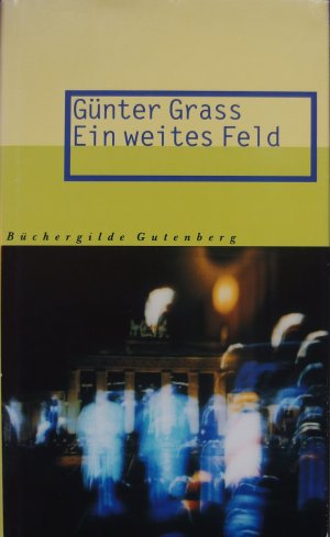 gebrauchtes Buch – Günter Grass – Ein weites Feld.