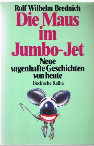 gebrauchtes Buch – Rolf Wilhelm Brednich – Die Maus im Jumbo-Jet - Neue sagenhafte Geschichten von heute