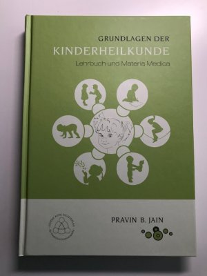 Grundlagen der Kinderheilkunde Lehrbuch und Materie Medica