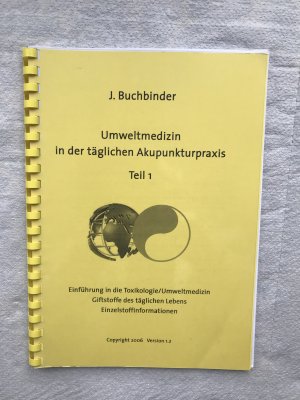 gebrauchtes Buch – J Buchbinder – Umweltmedizin in der täglichen Akupunkturpraxis, Teil 1