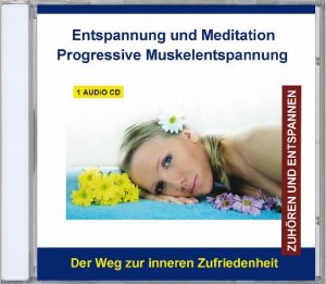 gebrauchtes Hörbuch – PME nach Edmund Jacobson – Entspannung und Meditation - Progressive Muskelentspannung (PME nach Edmund Jacobson) - Der Weg zur inneren Zufriedenheit