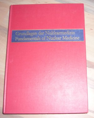 Grundlagen der Nuklearmedizin - Fundamentals of Nuclear Medicine