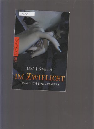 gebrauchtes Buch – Smith, Lisa J – Tagebuch eines Vampirs - Im Zwielicht