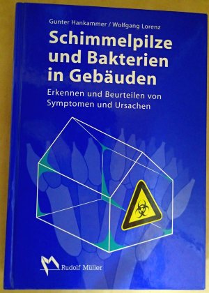 Schimmelpilze und Bakterien in Gebäuden