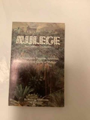 Mulege, Baja California Sur, Mexico: the Complete Tourism, Souvenir, and Historical Guide of Mulege