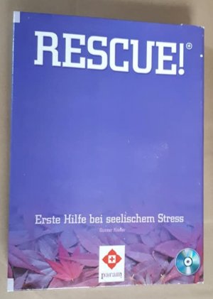 Rescue! - Erste Hilfe bei seelischem Stress