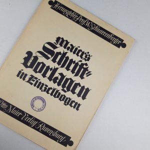 Maier´s Schriftvorlagen in Einzelbogen. Zehn Alphabete. Ihre Schreibweise und vielseitige Beispiele ihrer Weiterentwicklung und Anwendung.