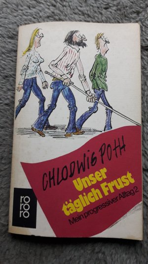 gebrauchtes Buch – Clodwig Poth – Unser täglich Frust