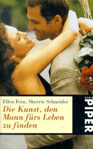 gebrauchtes Buch – Fein, Ellen; Schneider – Die Kunst, den Mann fürs Leben zu finden