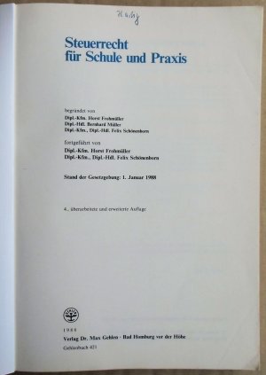 gebrauchtes Buch – Frohmüller, Horst; Müller, Bernhard; Schönenborn, Felix – Steuerrecht für Schule und Praxis