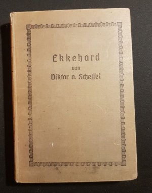 antiquarisches Buch – Viktor v. Scheffel - herausgegeben von Dr – Ekkehard -eine Geschichte aus dem zehnten Jahrhundert