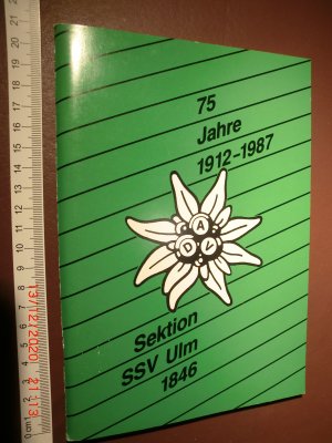 gebrauchtes Buch – Deutscher Alpenverein Sektion SSV Ulm 1846  – Ulm: Festschrift zum 75-jährigen Jubiläum 1912 - 1987