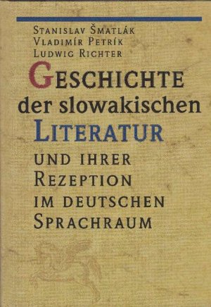 Geschichte der slowakischen Literatur und ihrer Rezeption im deutschen Sprachraum