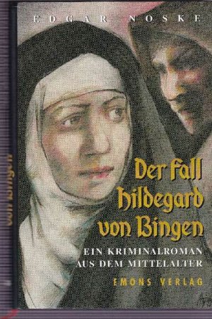 Der Fall Hildegard von Bingen