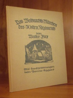 Das Weihnachtsmärchen des fünfzigsten Regiments. Gedächtnisausgabe mit Handzeichnungen von Benno Eggert.