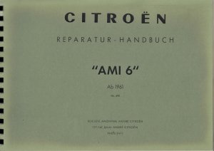 gebrauchtes Buch – o. Angabe – Citroën Reparatur-Handbuch "AMI 6" ab 1961 (Nr. 490).