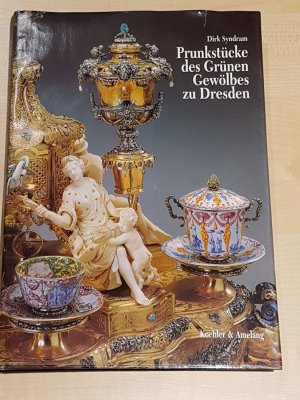 gebrauchtes Buch – Dirk Syndram – Prunkstücke des Grünen Gewölbes zu Dresden