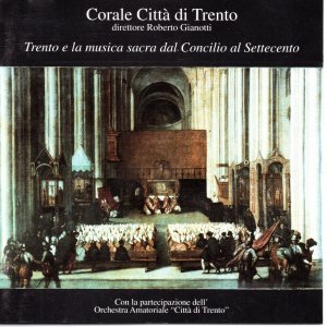 gebrauchter Tonträger – Corale Citta Di Trento - dir – Trento e la musica sacra dal Concilio al Settecento