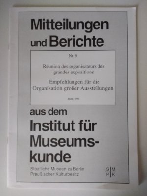 Empfehlungen für die Organisation großer Ausstellungen (Mitteilungen und Berichte, Nr. 9)