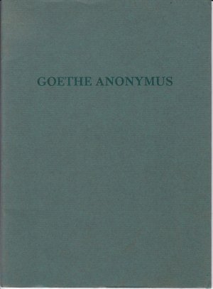 Goethe Anonymus. Ein Essay aus dem Goethejahr 1949