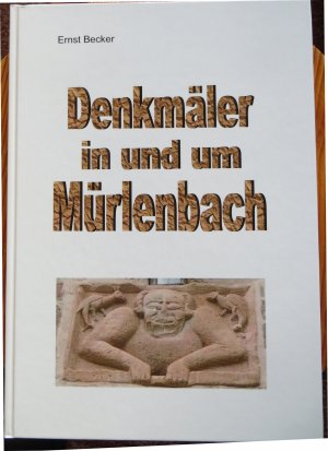 gebrauchtes Buch – Ernst Becker – Denkmäler in und um Mürlenbach