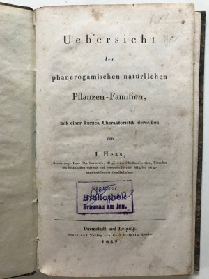 Übersicht der phanerogamischen natürlichen Pflanzen-Familien mit einer kurzen Charakteristik derselben.