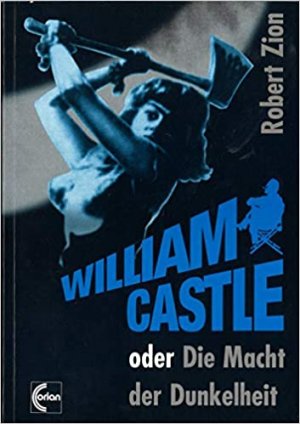 gebrauchtes Buch – Robert Zion – William Castle oder Die Macht der Dunkelheit