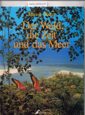 Der Wald, die Zeit und das Meer.