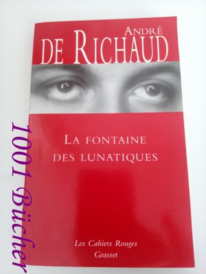 gebrauchtes Buch – André de Richaud – La Fontaine Des Lunatiques