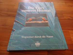 gebrauchtes Buch – Die Tiere unserer Heimat