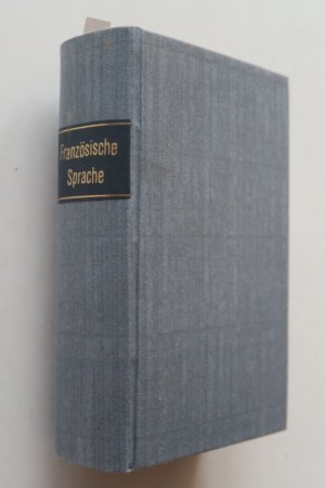 Gründliche Anweisung Zur Französischen Sprache Von einigen Auf der Jenaischen Universität privilegirten und docirenden Sprach-Meistern ausgefertiget. […]