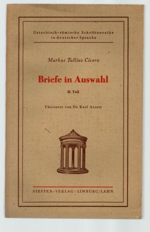 antiquarisches Buch – Atzert, Karl /Cicero – Griechisch-römische Schriftenreihe in deutscher Sprache --Briefe in Auswahl / 2. Teil