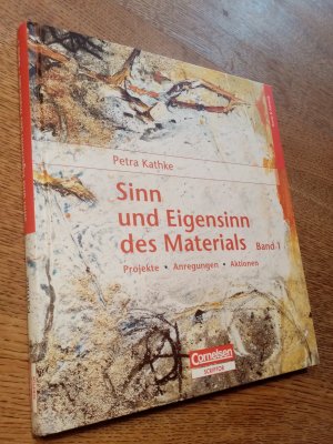 Hundert Welten entdeckt das Kind / Sinn und Eigensinn des Materials - Projekte, Anregungen und Aktionen - Band 1